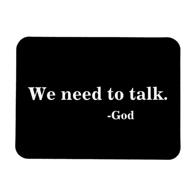 We need to talk -God Magnet (Horizontal)