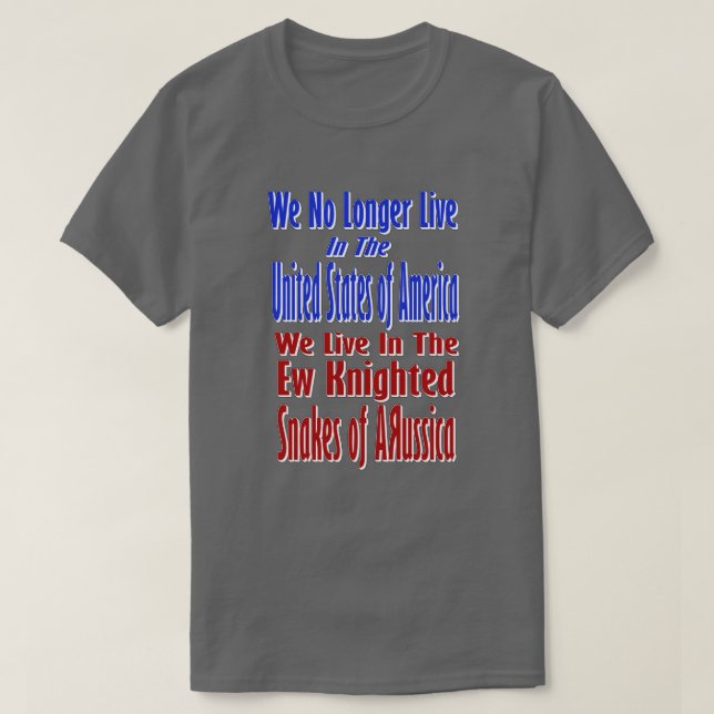 We No Longer Live In The United States of America T-Shirt (Design Front)