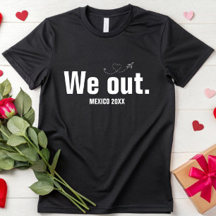 We Out Family Matching Vacation Custom Girls Trip T-Shirt