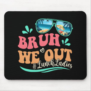 We Out Funny Last Day Of School Lunch Lady Summer  Mouse Pad