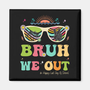 We Out Funny Last Day Of School Teacher Boy Girl S Magnet