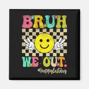 We Out Girl Boy Groovy Happy Last Day Of School Magnet