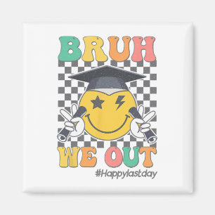 We Out Happy Last Day Of School Student Graduation Magnet