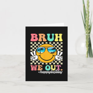 We Out Happy Last Day Of School Teacher Boy Girl S Card