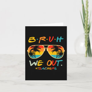 We Out Happy Last Day Of School Teacher Boy Girl S Card