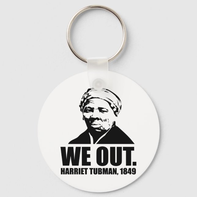 We Out-Harriet Tubman Keychain (Front)