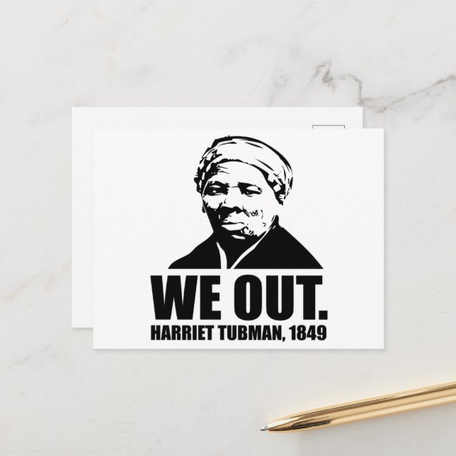 We Out-Harriet Tubman Postcard (Front/Back In Situ)