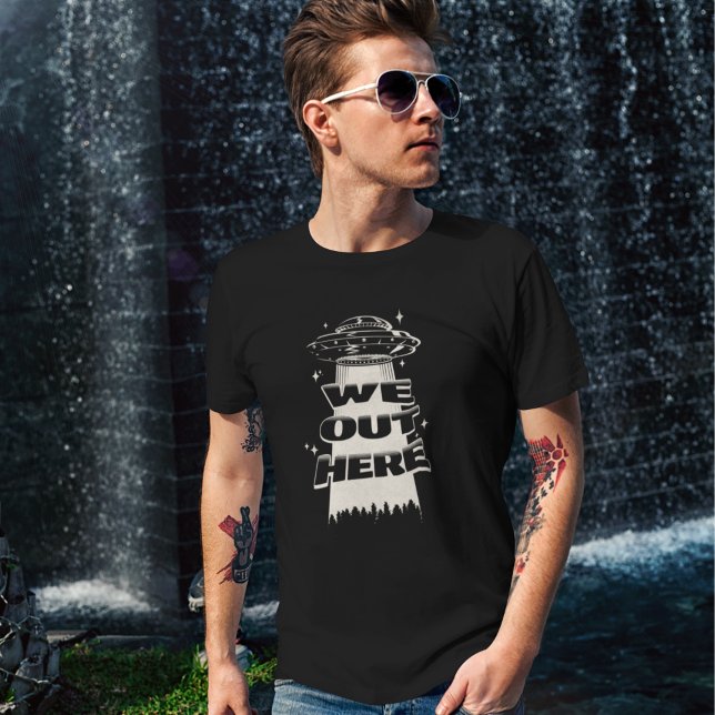 We Out Here Ufo T-Shirt (Creator Uploaded)