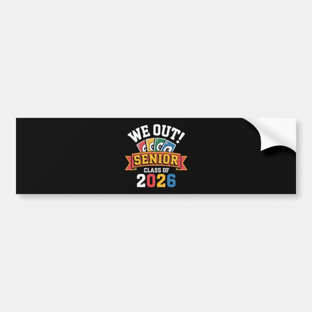 We Out Senior Class Of 2026 Bumper Sticker (Front)