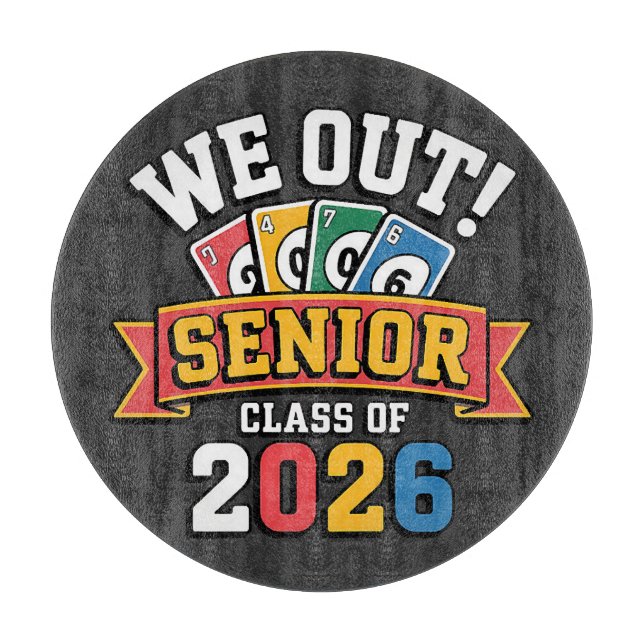 We Out Senior Class Of 2026 Cutting Board (Front)