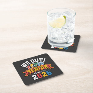 We Out Senior Class Of 2026 Square Paper Coaster