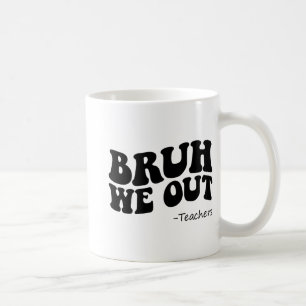 We Out Teachers Groovy Happy Last Day Of School Su Coffee Mug
