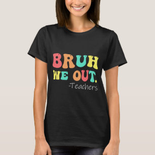 We Out Teachers Happy Last Day Of School Retro T-Shirt