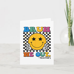We Out Teachers Last Day Of School Retro Groovy  Card