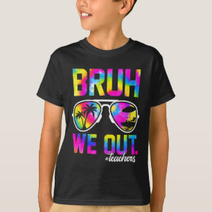 We Out Teachers Summer Tie Dye Last Day Of School T-Shirt