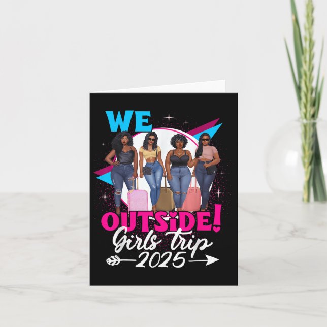 We Outside Girls Trip 2025 Afro Girls Black Womens Card (Front)