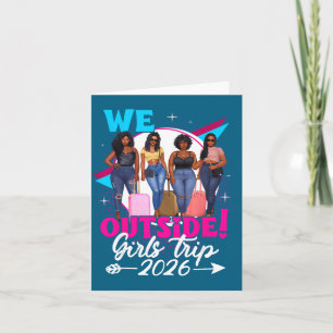 We Outside Girls Trip 2026 Afro Girls Black Womens Card