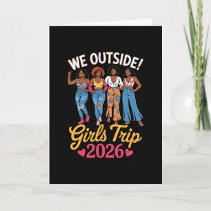 We Outside Girls Trip 2026 Matching Group Vacation Card