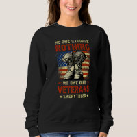 We Owe Illegals Nothing We Owe Our Veterans Everyt