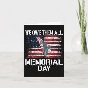 We Owe Them All American Flag Memorial Day Honour Card