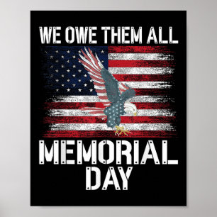 We Owe Them All American Flag Memorial Day Honour  Poster