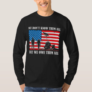 We Owe Them All U S Flag Veteran Soldier T-Shirt