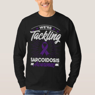 We pack sarcoidosis consciousness T-Shirt