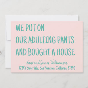 We Put On Our Adulting Pants And Bought A House Announcement
