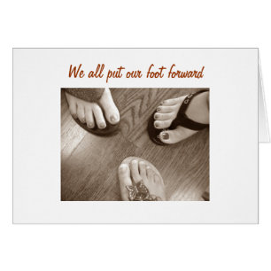 WE PUT OUR FOOT FORWARD 40th HUMOR