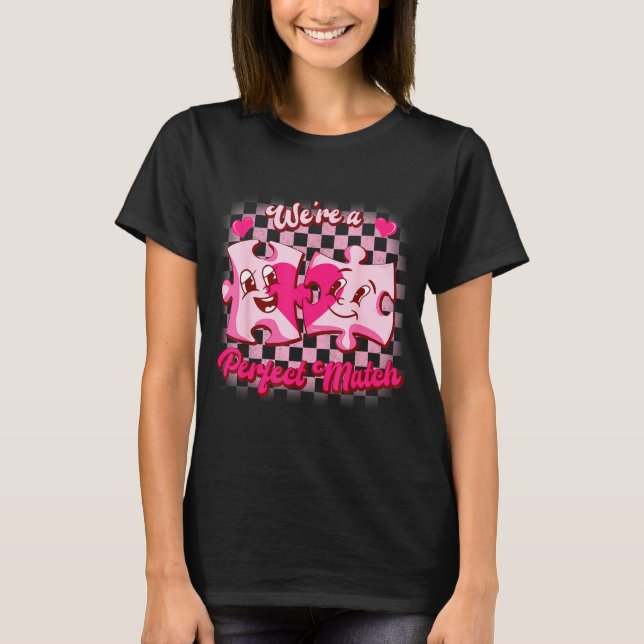 We’re A Perfect Match Love Puzzle Funny Valentines T-Shirt (Front)