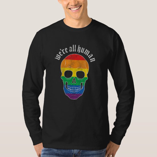 We re All Human  Gay Pride Rainbow Skull  Grunge T-Shirt (Front)