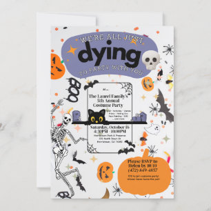 We’re All Just Dying to Party Halloween Costume Invitation