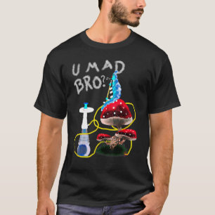 We´re All Mad Here Sisha Water Pipes U Mad T-Shirt