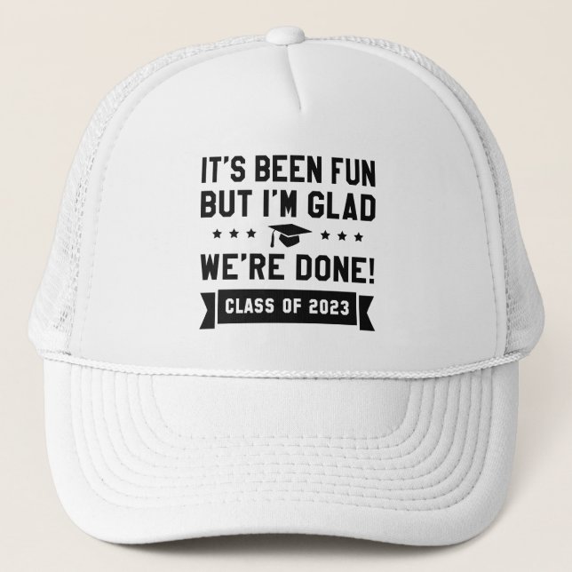 We’re Done Class Of 2023 Trucker Hat (Front)