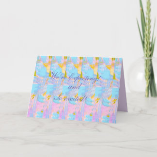 We’re Expecting and So Excited Inside of Card
