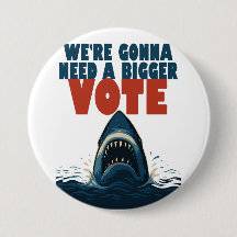 We’re Gonna Need A Bigger Vote button