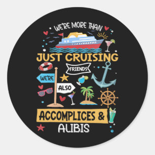 We’re More Than Just Cruising Friends Group Vacati Classic Round Sticker