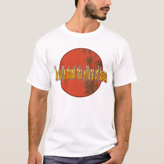 We really shook the pillars of heaven. T-Shirt