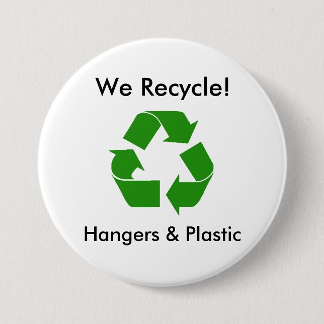 We Recycle!, Hangers & Plastic 7.5 Cm Round Badge (Front)