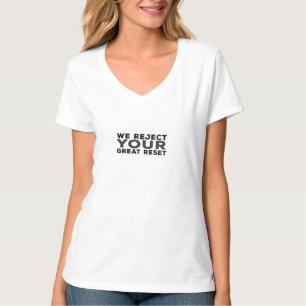 We Reject Your Great Reset T-Shirt