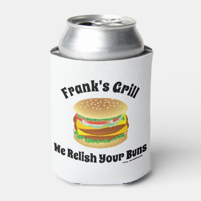 We Relish Your Buns Funny Personalised Hamburger Can Cooler (Can Front)