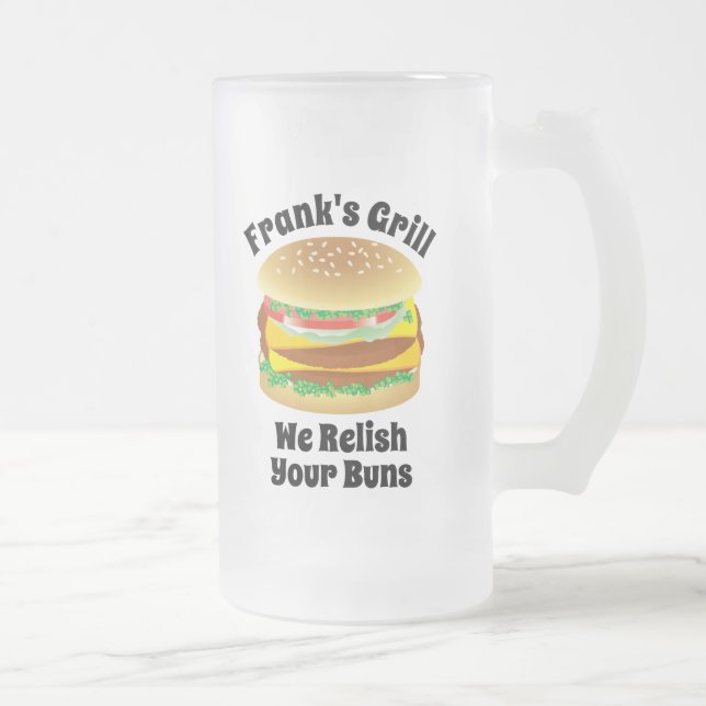 We Relish Your Buns Funny Personalised Hamburger Frosted Glass Beer Mug (Right)