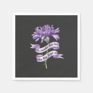 We Remember Their Love When They Forget Us Alz Napkin