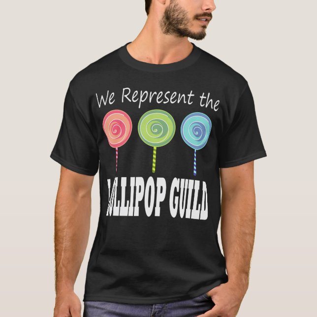 We Represent The Lollipop Guild Wizard Of Oz T-Shirt (Front)
