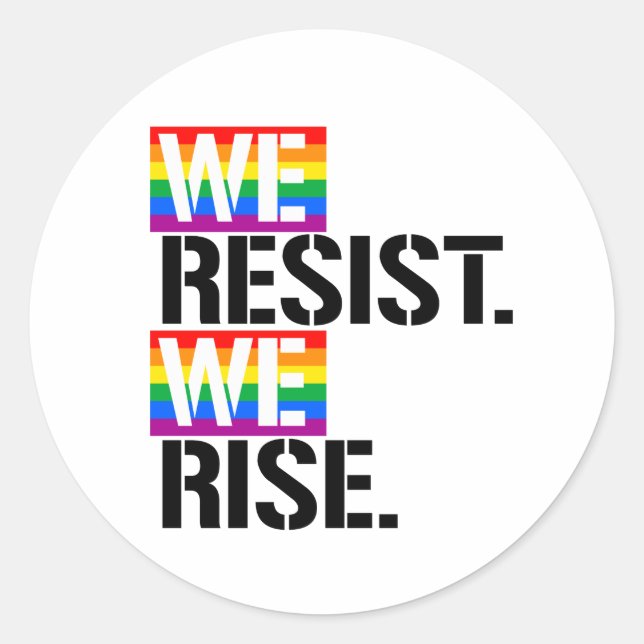 WE RESIST WE RISE CLASSIC ROUND STICKER (Front)