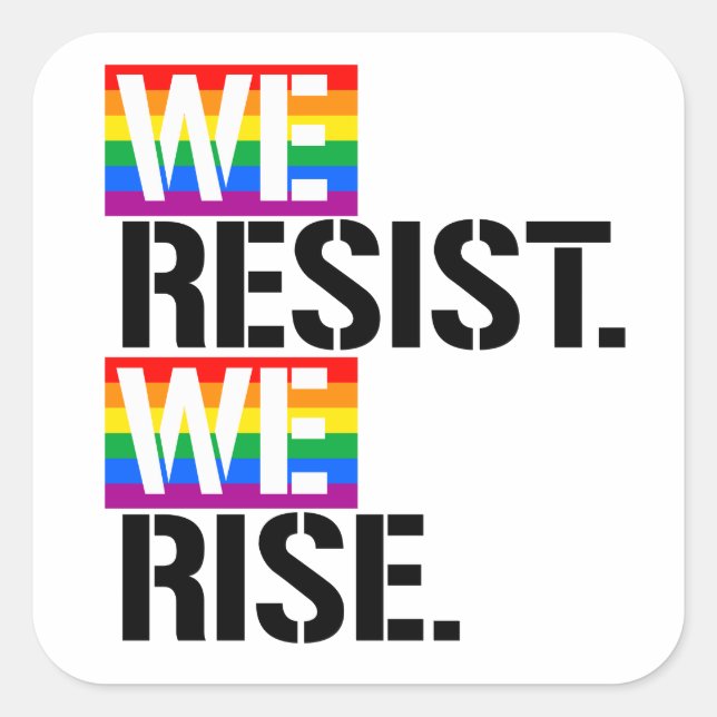 We resist We rise Square Sticker (Front)