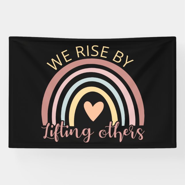 We Rise By Lifting Others II Banner (Horizontal)