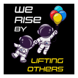 We Rise By Lifting Others – Motivational Christian Poster