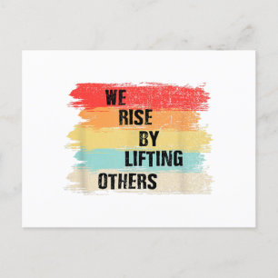 We Rise By Lifting Others Motivational Quotes Postcard