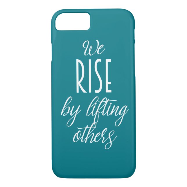 We Rise by Lifting Others Phone Case (Back)